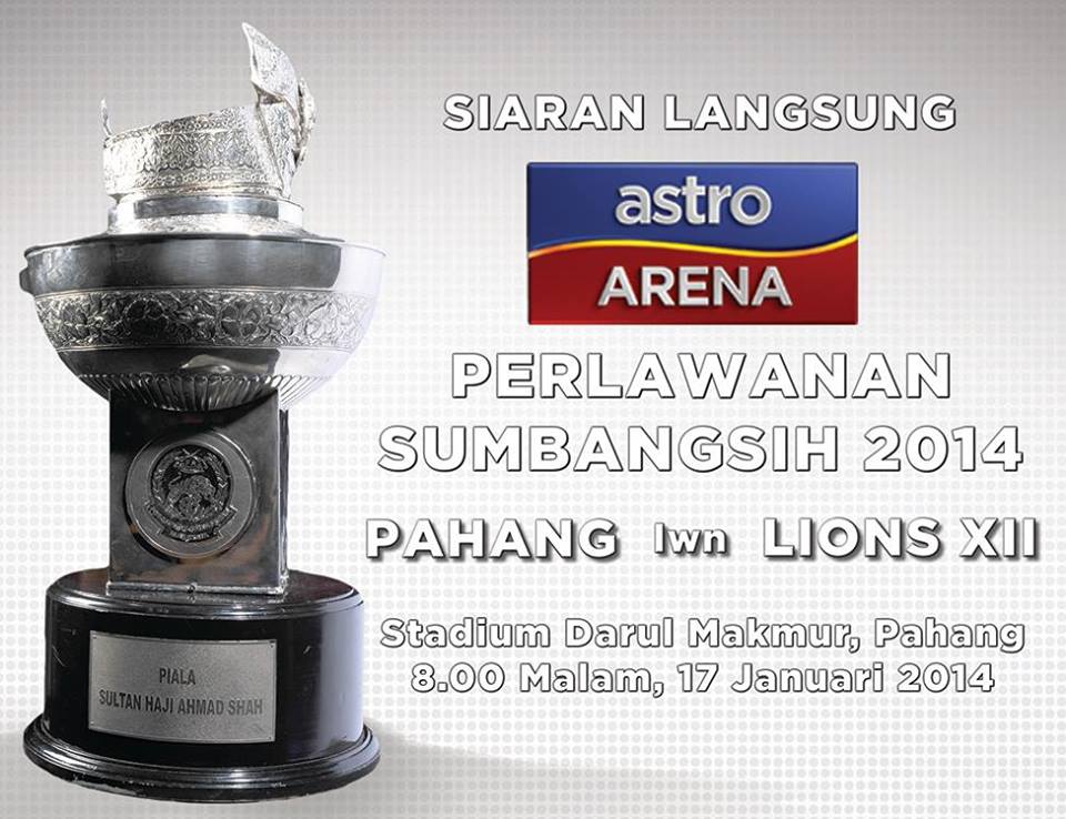 Piala Sumbangsih 2014 Pahang vs Lions XII